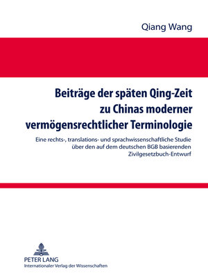 cover image of Beitraege der spaeten Qing-Zeit zu Chinas moderner vermoegensrechtlicher Terminologie
